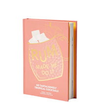 Load image into Gallery viewer, Rum Made Me Do It