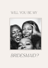 Load image into Gallery viewer, Will you be my Bridesmaid?
