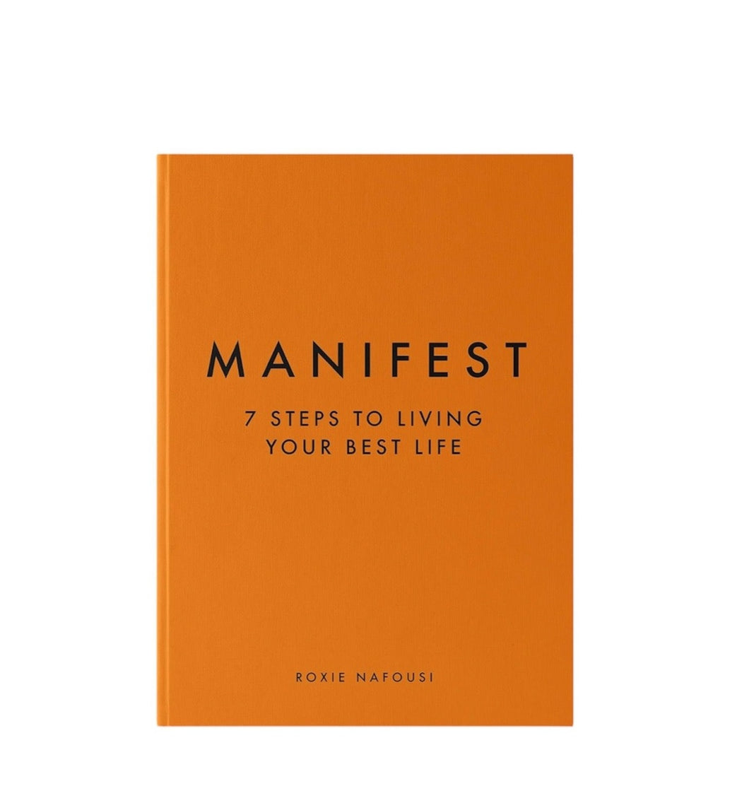 Manifest: 7 Steps to Living Your Best Life